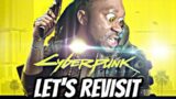 Let’s Go Back And Try CyberPunk 2077 Again! | is the game fix?