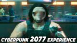The Cyberpunk 2077 experience…