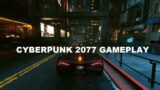 Cyberpunk 2077 Gameplay PC 2021