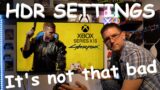 Cyberpunk 2077 – HDR Settings – Xbox Series X – LG CX 65" – It's not that bad