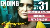 Cyberpunk 2077 – Nocturne OP55N1 – Path of Glory Ending – Gameplay Part 31 Walkthrough No Commentary