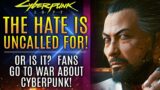 Cyberpunk 2077 – The Hate Is UNCALLED FOR!  Or Is It?  Plus: The 10 Hour Cyberpunk Review!