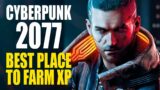 Cyberpunk 2077 – The best XP farming spot! | 85K IN 1 HOUR!