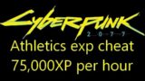 Cyberpunk 2077 infinite athletics experience cheat (75,000xp per hour)