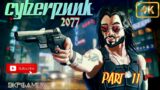 Cyberpunk 2077 | part 11