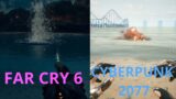 Far Cry 6 VS Cyberpunk 2077