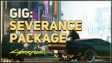 Gig Severance Package Cyberpunk 2077