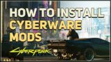 How to Install Cyberware Mods Cyberpunk 2077