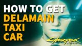 How to get Delamain Cab Car Cyberpunk 2077 Taxi Garage Vehicle