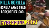 KILLA GORILLA Melee Build – CYBERPUNK 2077