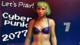 Let's Play! Cyberpunk 2077 #7