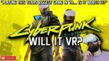 Playing CYBERPUNK 2077 IN VR with Vorpx! // Cyberpunk 2077 VR Gameplay // Will it VR?