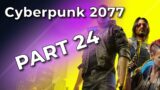 CYBERPUNK 2077 Part 24: Meet da Voodoo