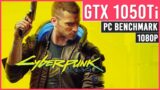 Cyberpunk 2077 : GTX 1050 Ti 4GB + i5 9400F | 1080p