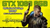 Cyberpunk 2077 | GTX 1060 6GB | OPTIMIZED SETTINGS | 1080p (BEST Settings for FPS & Quality)