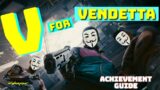 Cyberpunk 2077- V For Vendetta Achievement/Trophy Guide (Second Heart)