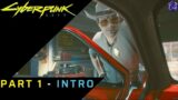 Cyberpunk 2077 | Walkthrough Gameplay Part 1 – Intro
