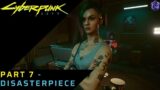 Cyberpunk 2077 | Walkthrough Gameplay Part 7 – Disasterpiece