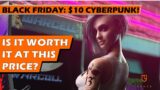 Cyberpunk 2077 for $10! | BLACK FRIDAY GAME DEALS 2021… but is it worth it?
