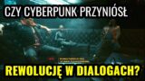 Czy Cyberpunk 2077 rewolucjonizuje systemy dialogowe? | mWin GameDev