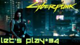 Let's Play : Cyberpunk 2077 ( GTX 1080 TI – Ultra ) [#34]
