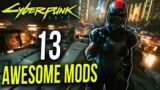 TOP 13 AWESOME Mods for Cyberpunk 2077