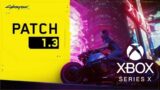 Xbox Series X | Cyberpunk 2077 Gameplay | Patch 1.3