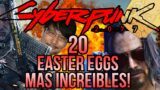 20 EASTER EGGS mas INCREIBLES de CYBERPUNK 2077
