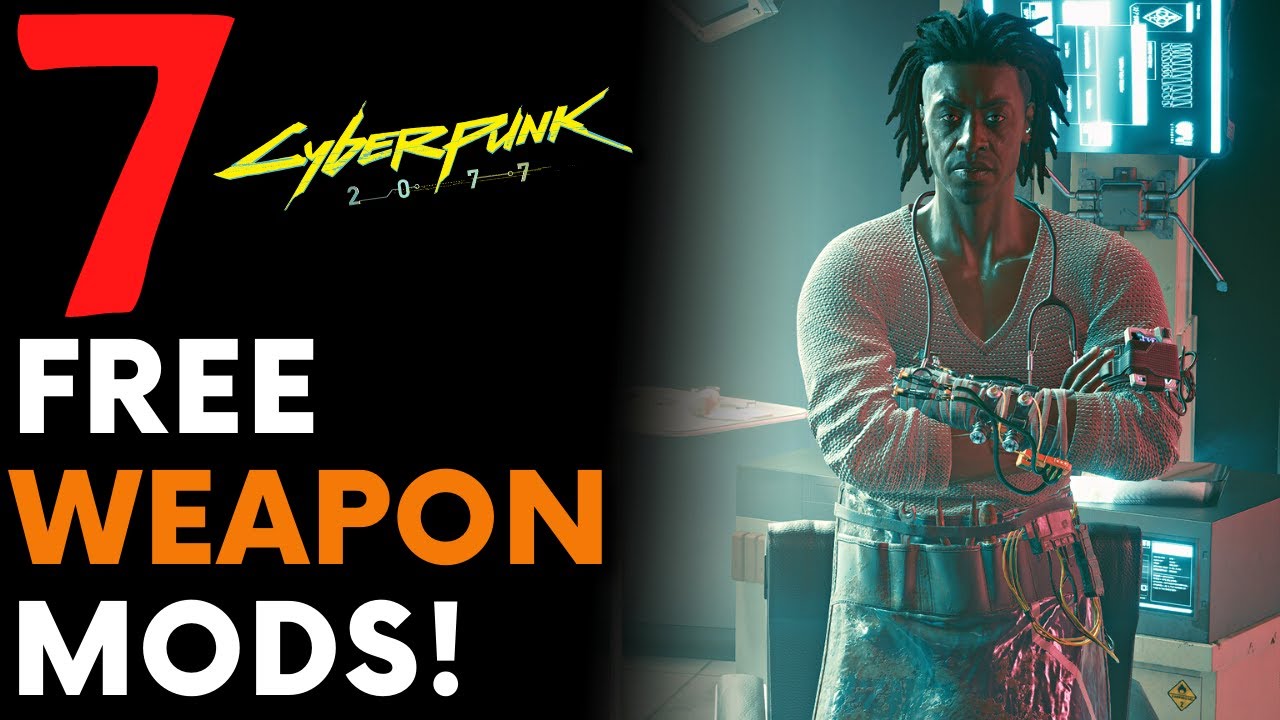 Cyberpunk 2077 - 7 Free Weapon Mods!! (Locations & Guide) - Cyberpunk ...