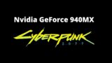 Cyberpunk 2077 Benchmark on Nvidia GeForce 940MX (720p Low)