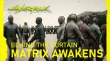 Cyberpunk 2077 | Matrix Awakens