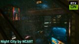 Cyberpunk 2077: NCART ride at night in the rain (1080p Ultra, RTX on)