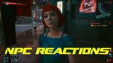 Cyberpunk 2077 NPC Reactions 4K
