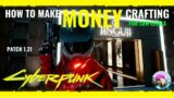 Cyberpunk 2077 PS4 PS5 PC How To Make Money Quick With Crafting!!!! Patch 1.31