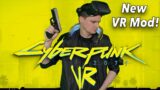 Cyberpunk 2077 – The new VR-Mod! 6-DOF, Geometry 3D, for free!