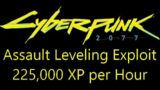 Cyberpunk 2077 assault experience exploit (225,000 XP per hour)