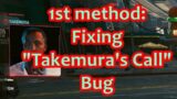 Cyberpunk 2077: "Fixing" Takemura's call bug