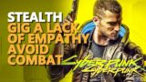 Gig A Lack of Empathy Cyberpunk 2077 Stealth Avoid combat