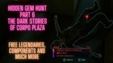 Hidden Gem Hunt, Locations in Corporate Plaza Cyberpunk 2077