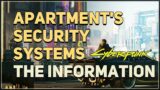 Scan the apartment's security systems The Information Cyberpunk 2077