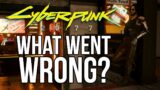 What Went Wrong With Cyberpunk 2077?