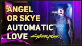 Angel or Skye Automatic Love Cyberpunk 2077