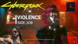 CYBERPUNK 2077 [VIOLENCE] Side Job!
