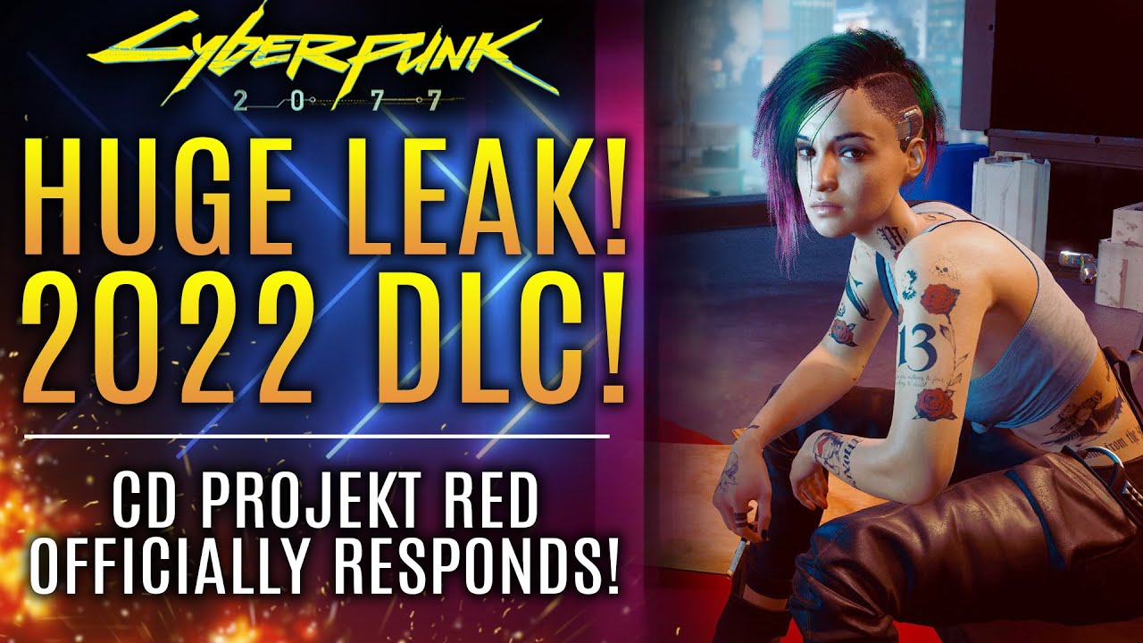 Cyberpunk 2077 Huge Leak For 2022 Free Dlc Big Expansion Cd Projekt Red Responds New 7076