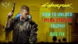 Cyberpunk 2077 – Mean Streets Trophy/Achievement Bug FIX – How To Unlock