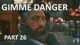 Cyberpunk 2077 Part 26 Gimme Danger