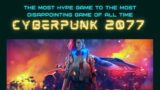 Cyberpunk 2077 –  The Most Hype Game To The Most Disappointing