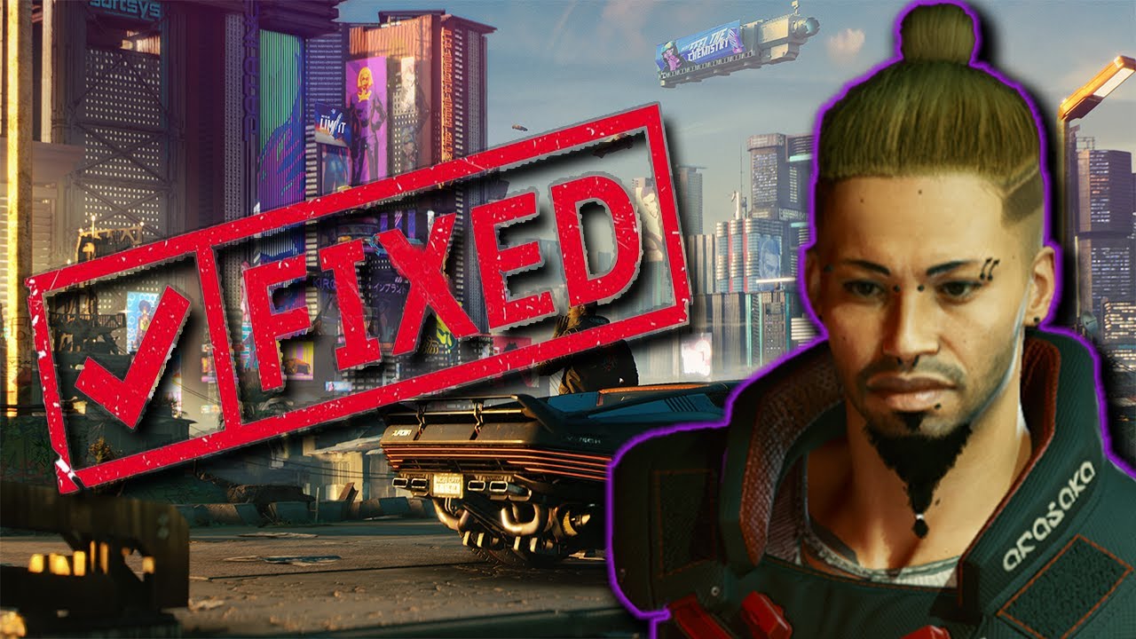 Cyberpunk 2077 Is Fixed Cyberpunk 2077 Videos Cyberpunk 2077 Is Fixed Cyberpunk 2077 Videos