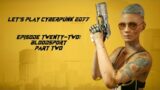 LET'S PLAY CYBERPUNK 2077 | EP. 22 | BLOODSPORT | PART TWO