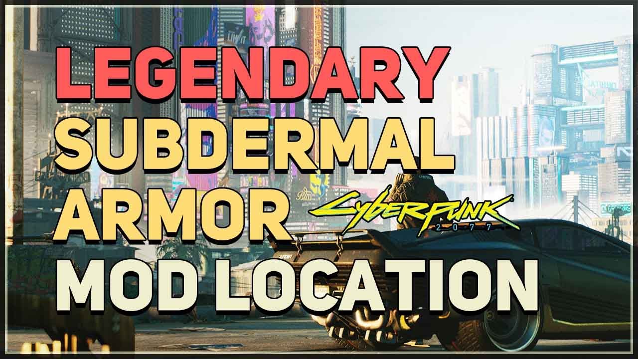 Legendary Subdermal Armor Mod Cyberpunk 2077 Cyberpunk 2077 videos